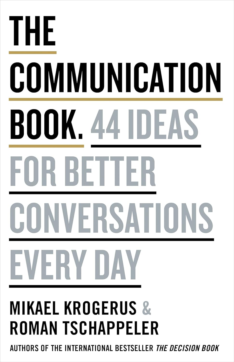 The Communication Book: 44 Ideas for Better Conversations Every Day cover