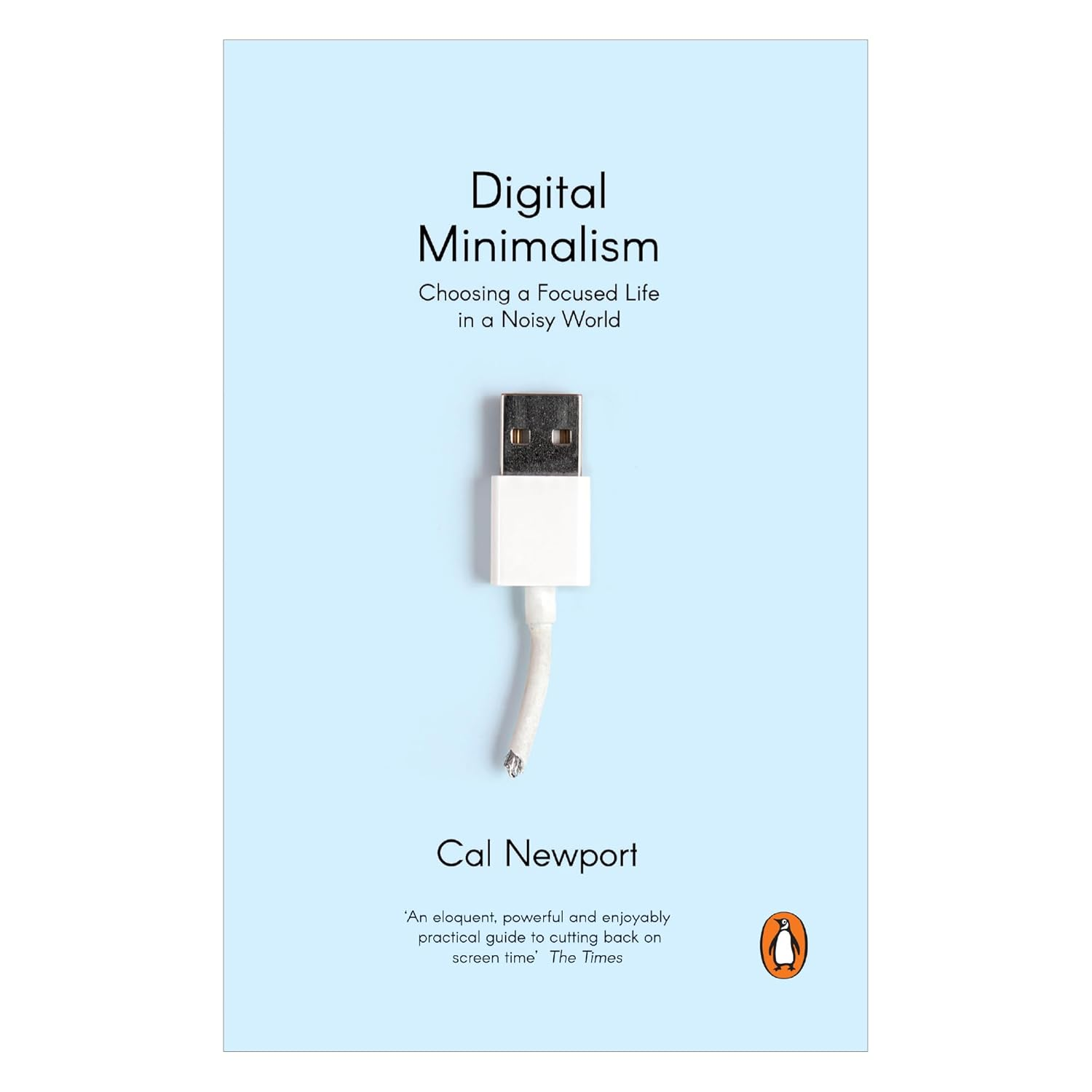 Digital Minimalism: Choosing a Focused Life in a Noisy World cover