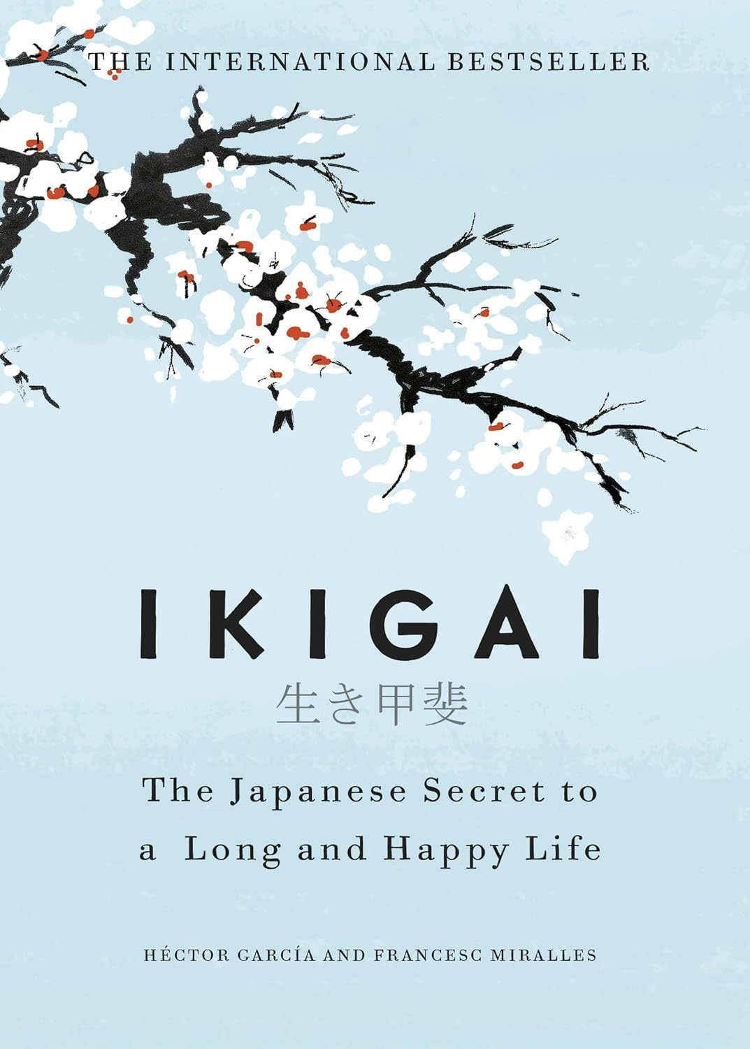 Ikigai: The Japanese Secret to a Long and Happy Life cover